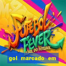 gol marcado em ambos os tempos